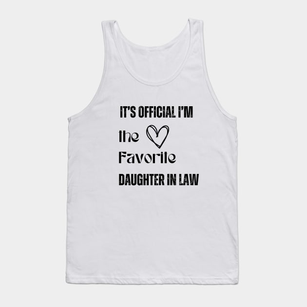 It’s Official I’m The favorite daughter in law Tank Top by SPEEDY SHOPPING